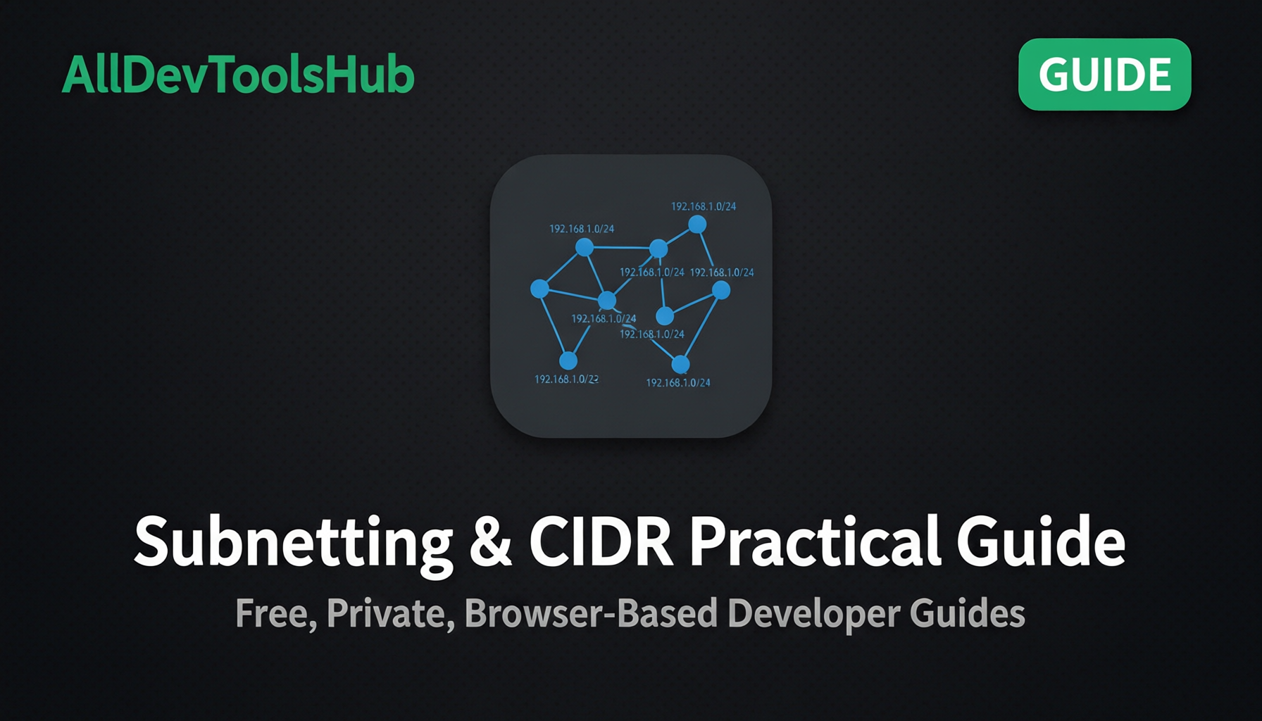 Subnetting Without the Headache: A Practical CIDR Guide